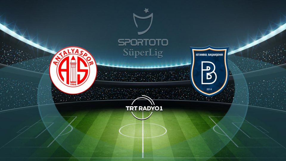 Antalyaspor Başakşehir’i ağırlayacak